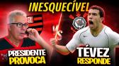 MEMORVEL: Presidente do Flamengo sobre Tevez 