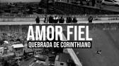 A QUEBRADA DE CORINTHIANO - AMOR FIEL, A SRIE / PRIMEIRO EPISDIO - YouTube