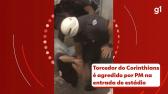 Vdeo mostra policiais militares agredindo torcedores do Corinthians em estdio antes de jogo...