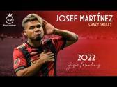 Josef Martnez ? Crazy Skills & Goals | 2022 HD - YouTube