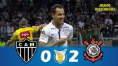 Atltico-MG 0x2 Corinthians - Melhores Momentos (HD) - Brasileiro 2017 - Jogos Histricos #64 -...