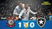 Corinthians 1x0 Botafogo - Melhores Momentos (HD) - Brasileiro 2017 - Jogos Histricos #70 -...