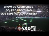 Espetculo da Fiel - Corinthians 4x0 Santos - YouTube
