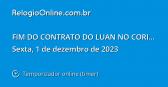 FIM DO CONTRATO DO LUAN NO CORINTHAINS - Temporizador online (timer)
