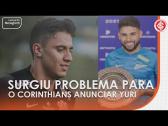 Surgiu problema para Corinthians fechar Yuri Alberto! - YouTube
