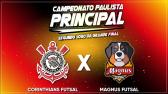 SEGUNDO JOGO DA FINAL DO PAULISTO DE FUTSAL MASCULINO - PRINCIPAL - #CORINTHIANS x #MAGNUS -...