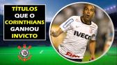 Ttulos que o Corinthians ganhou de forma invicta - YouTube