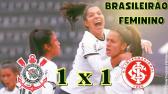 Corinthians 1 x 1 Internacional - Melhores Momentos - Brasileiro Feminino 2022 - YouTube