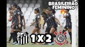 Santos 1 x 2 Corinthians - Melhores Momentos - Brasileiro Feminino 2022 - YouTube