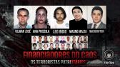 Financiadores do Caos - Terroristas Patriot�rios