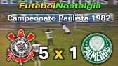 Corinthians 5 x 1 Palmeiras - 01-08-1982 ( Campeonato Paulista ) - YouTube