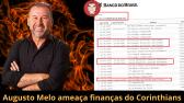 Augusto Melo amea�a finan�as do Corinthians - Blog do Paulinho