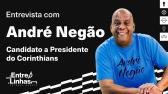 ENTRE LINHAS FD ENTREVISTA ANDR NEGO, CANDIDATO A PRESIDENTE DO CORINTHIANS! - YouTube