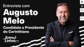 ENTRE LINHAS FD ENTREVISTA AUGUSTO MELO, CANDIDATO A PRESIDENTE DO CORINTHIANS! - YouTube