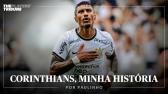 Corinthians, Minha Histria por Paulinho