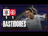 Bastidores | Corinthians 1 (4) x (3) 1 Internacional | CONMEBOL Libertadores Femenina - YouTube