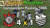 Corinthians 4 x 1 Comercial-SP - 12-05-1985 ( Campeonato Paulista ) - YouTube
