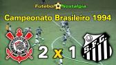 Corinthians 2 x 1 Santos - 16-11-1994 ( Campeonato Brasileiro ) - YouTube