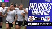 Corinthians 2 x 1 Fortaleza | Melhores Momentos (COMPLETO) | Copinha Feminina 2023 - YouTube