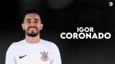 Igor Coronado ? Bem Vindo ao Corinthians