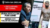 EXCLUSIVAS: DIVIDA DE R$ 62,5MI PODE SUMIR | ARENA + CT VALOR BILIONRIO | BASTIDORES DE GABIGOL -...