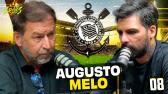 AUGUSTO MELO (PRESIDENTE DO CORINTHIANS) - Resenha #08 - YouTube