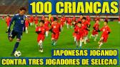 100 CRIANAS JAPONESAS JOGANDO FUTEBOL CONTRA 3 JOGADORES! - YouTube